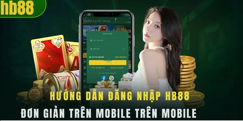 Hướng dẫn đăng nhập HB88 trên thiết bị di động